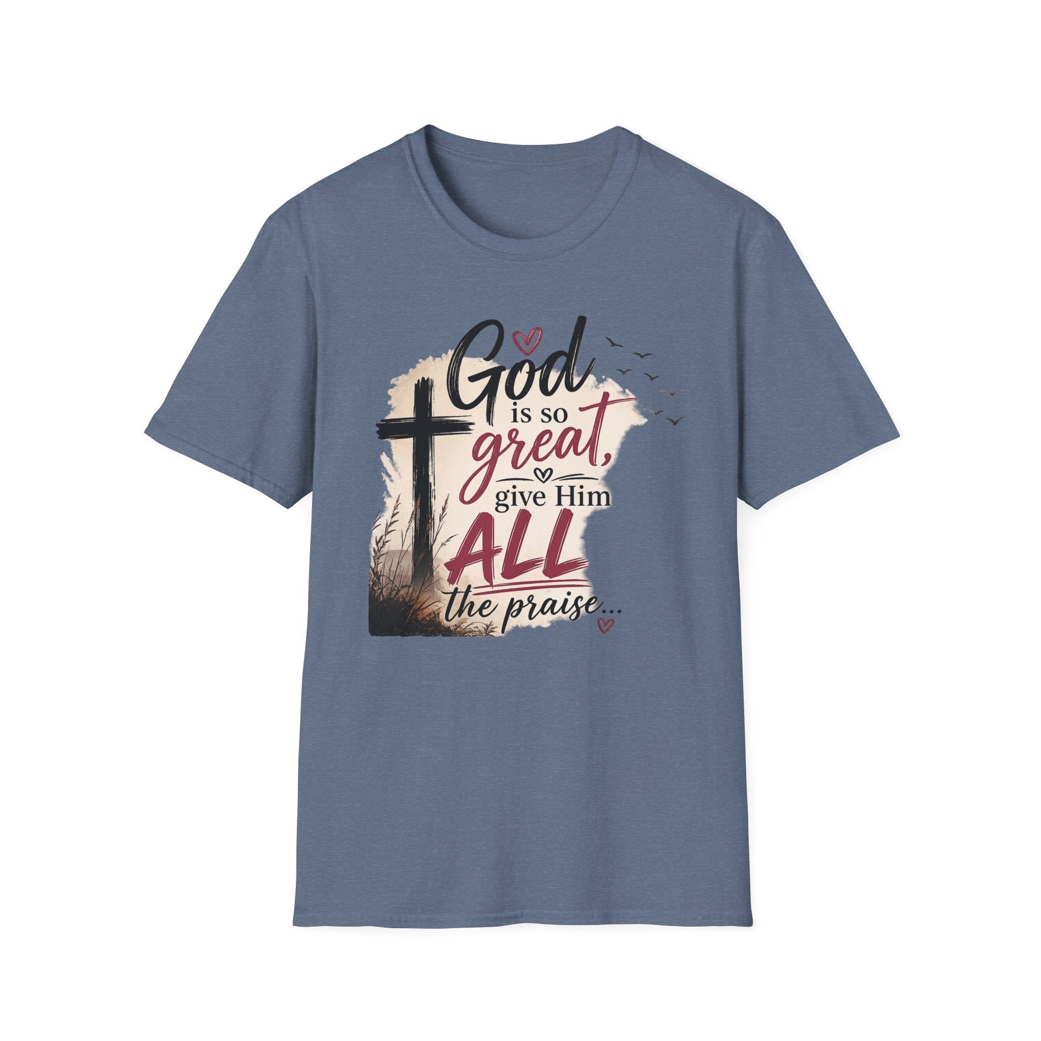 God is So Great T-Shirt