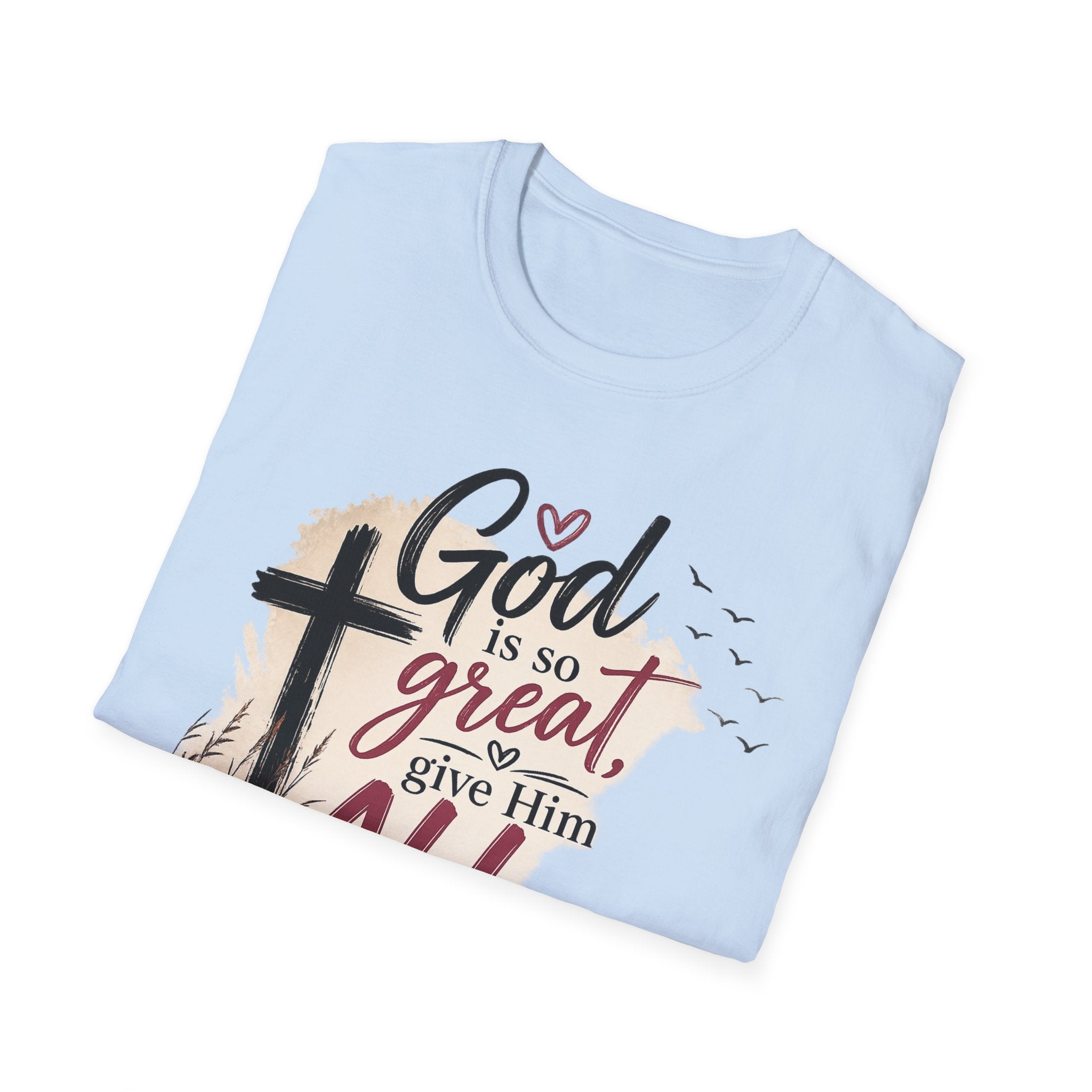 God is So Great T-Shirt