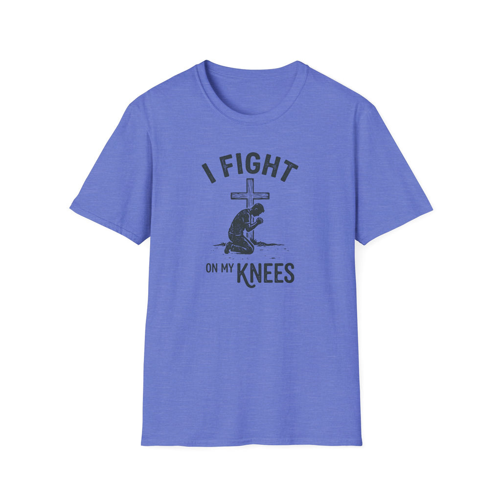 T-Shirt — "I Fight on My Knees" Prayer Graphic