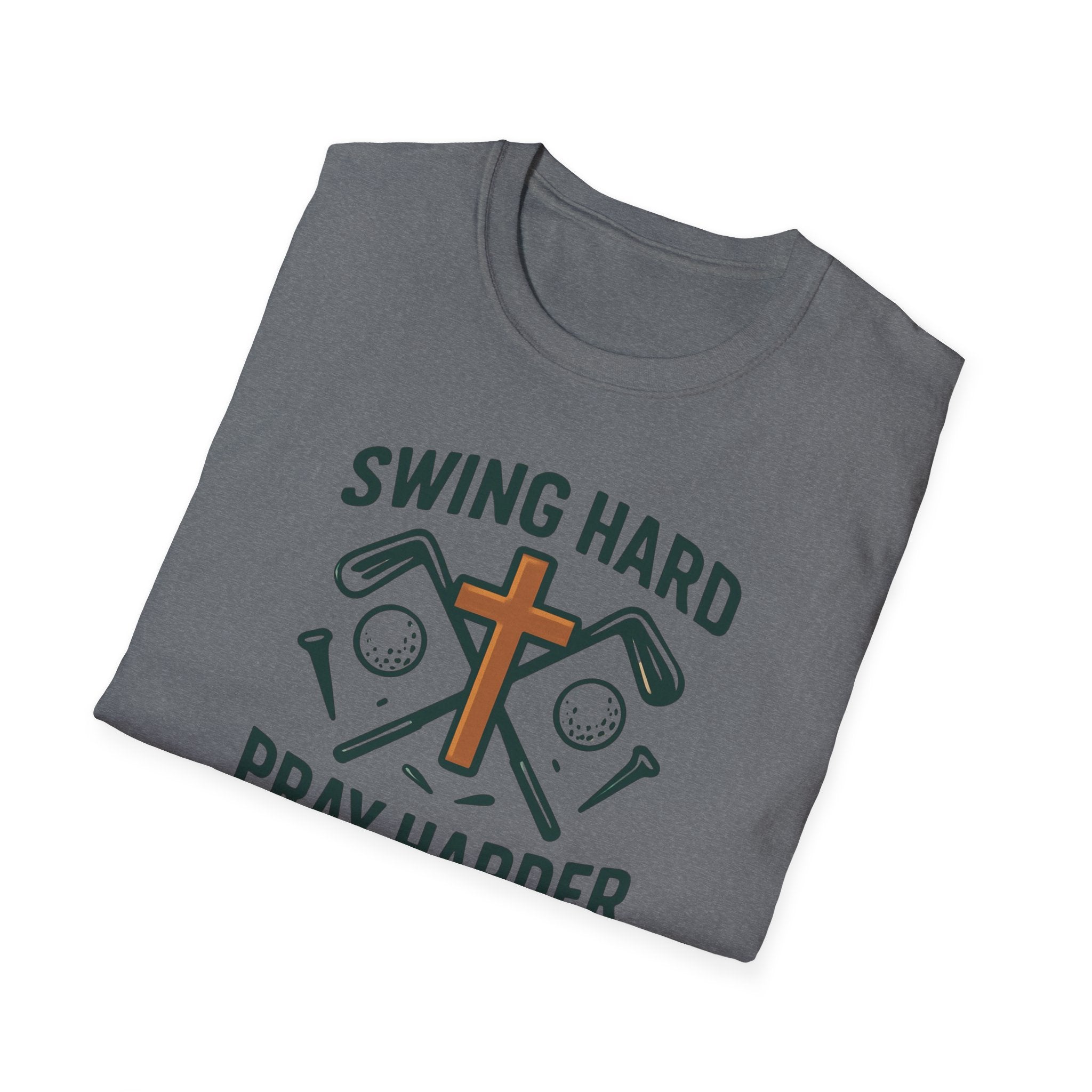 "Swing Hard Pray Harder" Tee Shirt