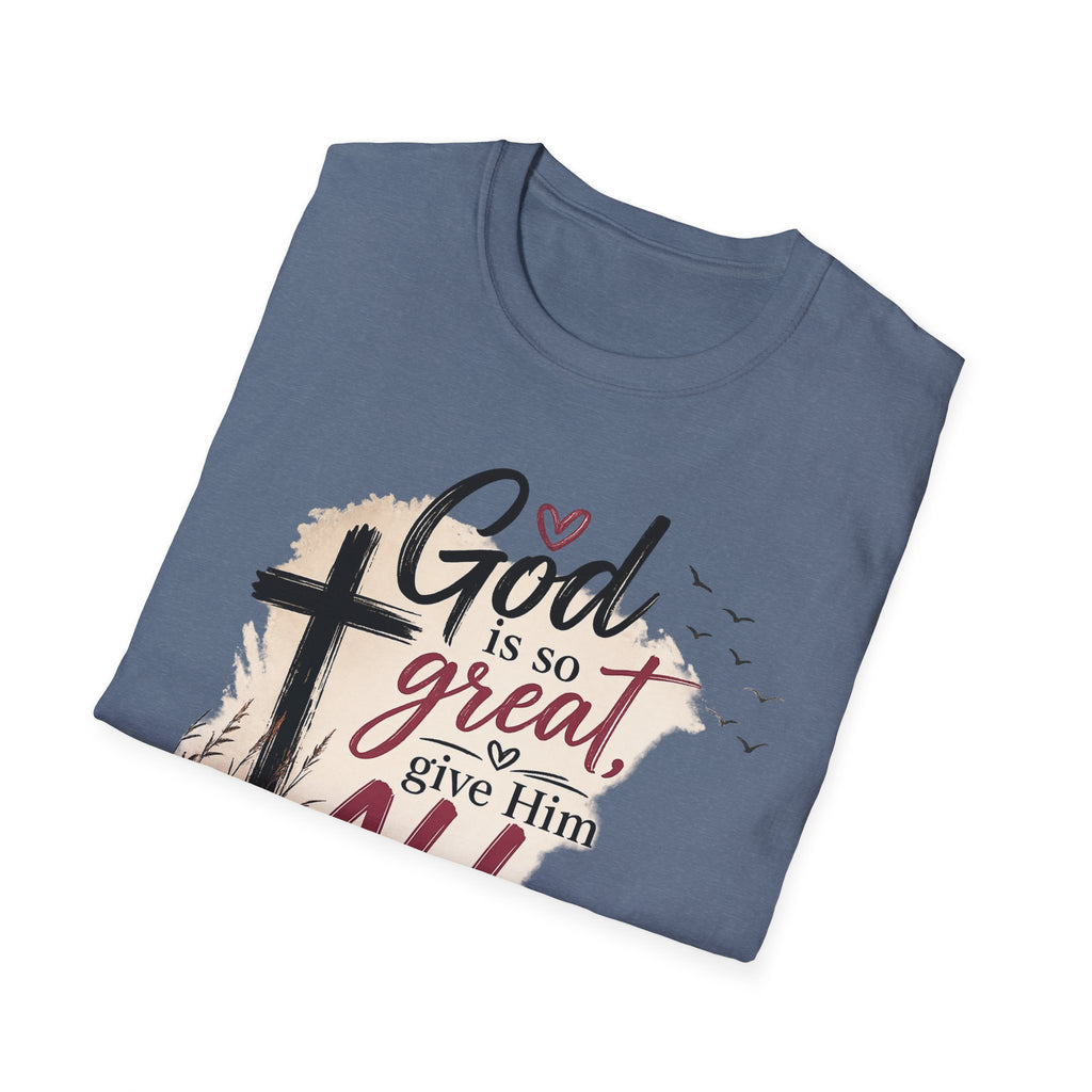 God is So Great T-Shirt