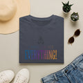 "I Pray About Everything!" T-Shirt