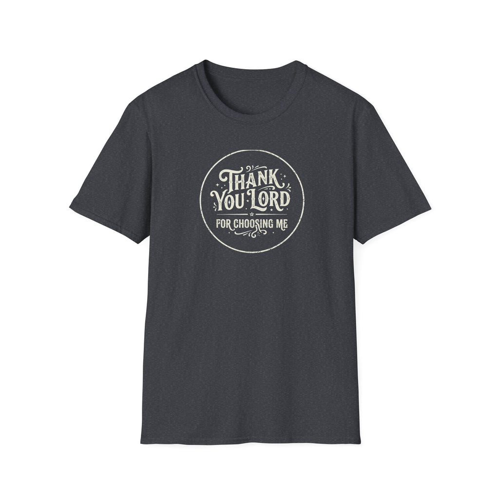 "Thank You Lord For Choosing Me" Tee