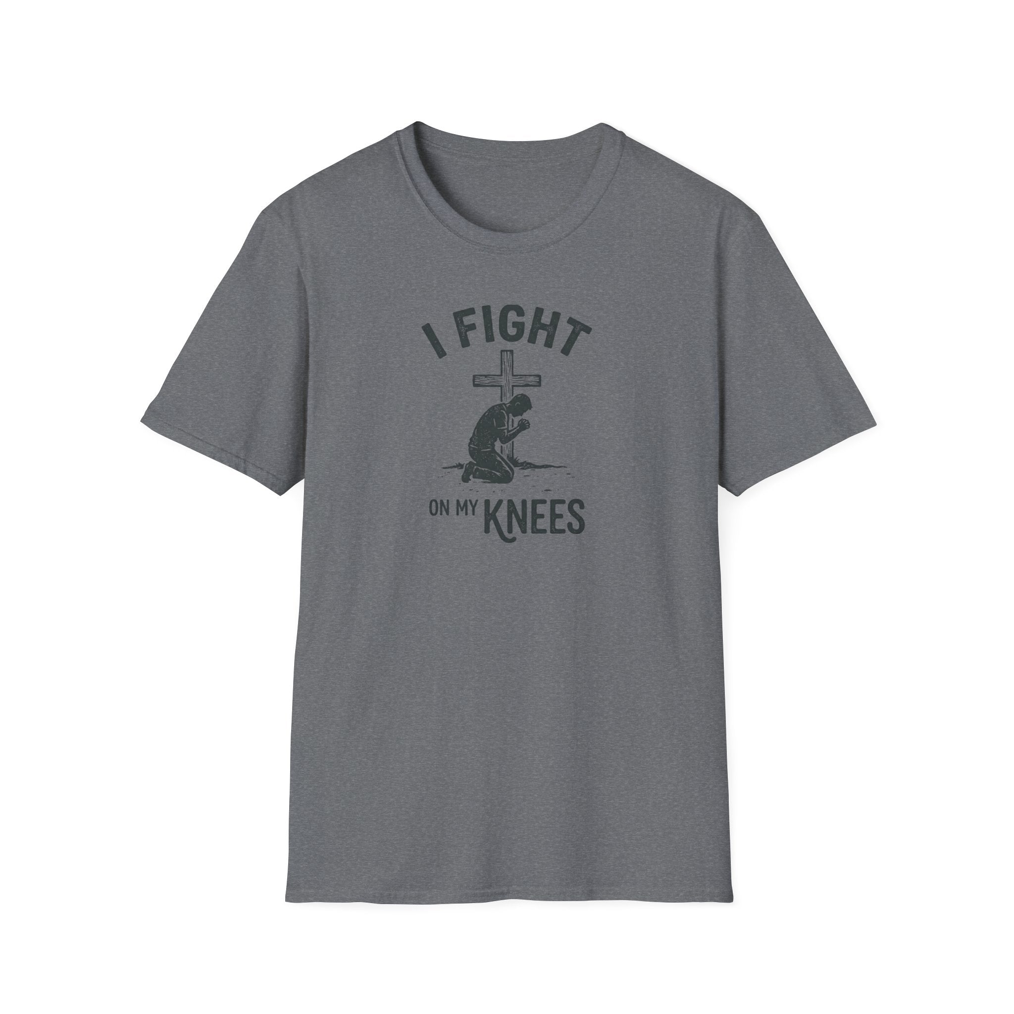 I Fight On My Knees T-Shirt