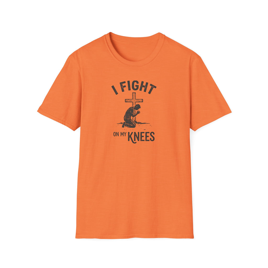 I Fight On My Knees T-Shirt