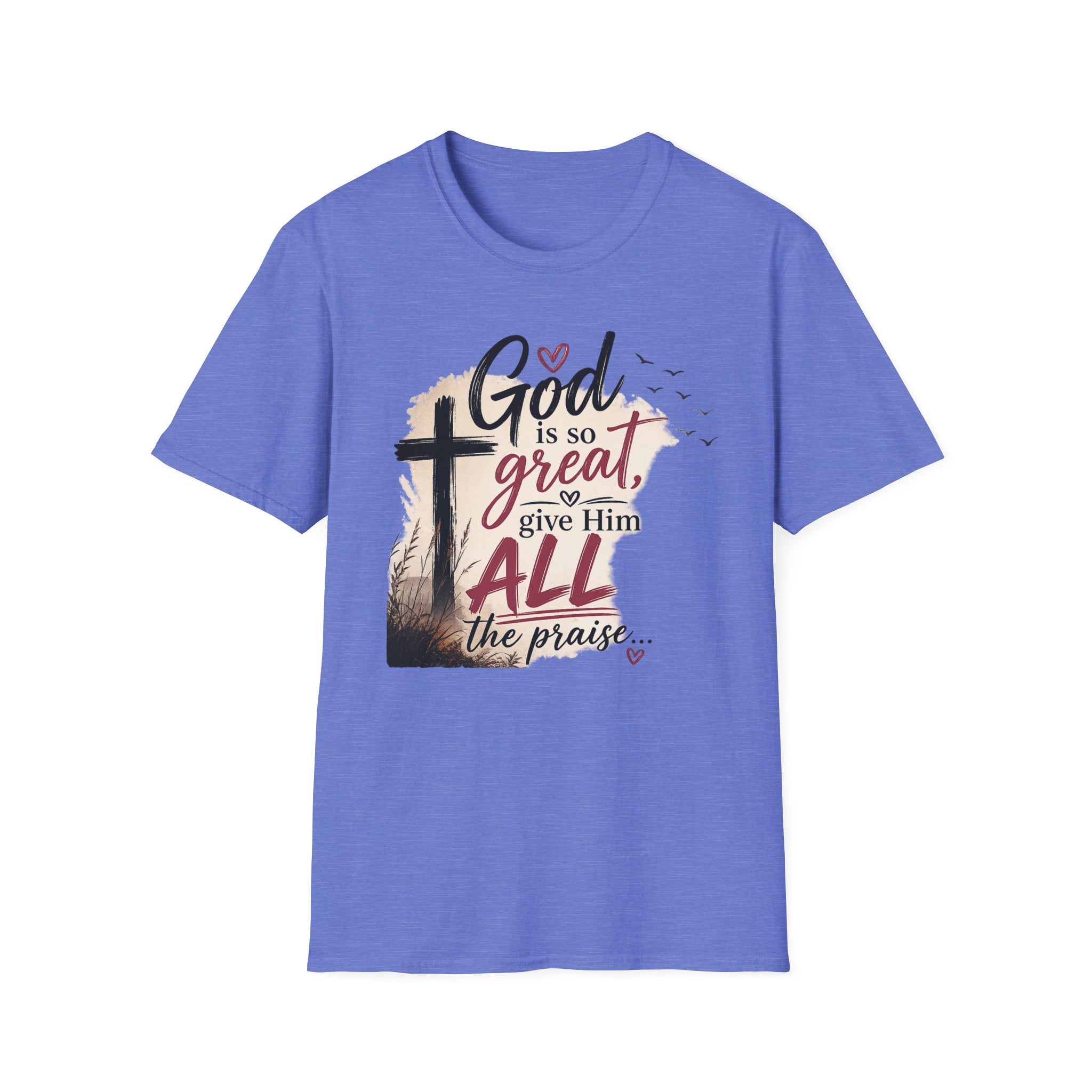 God is So Great T-Shirt