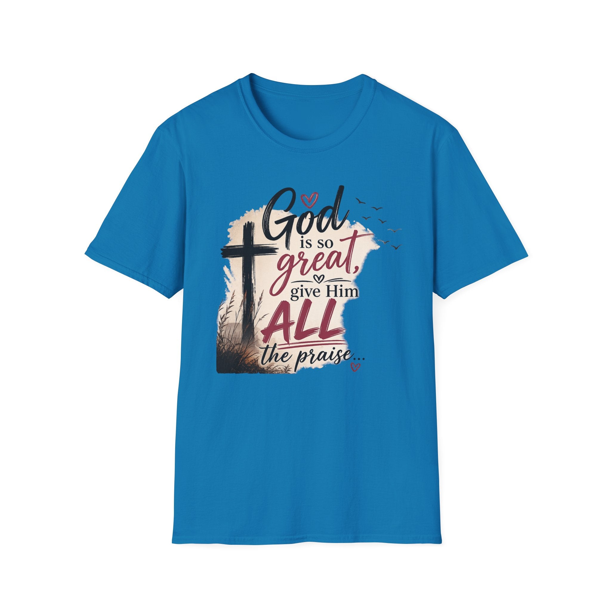 God is So Great T-Shirt