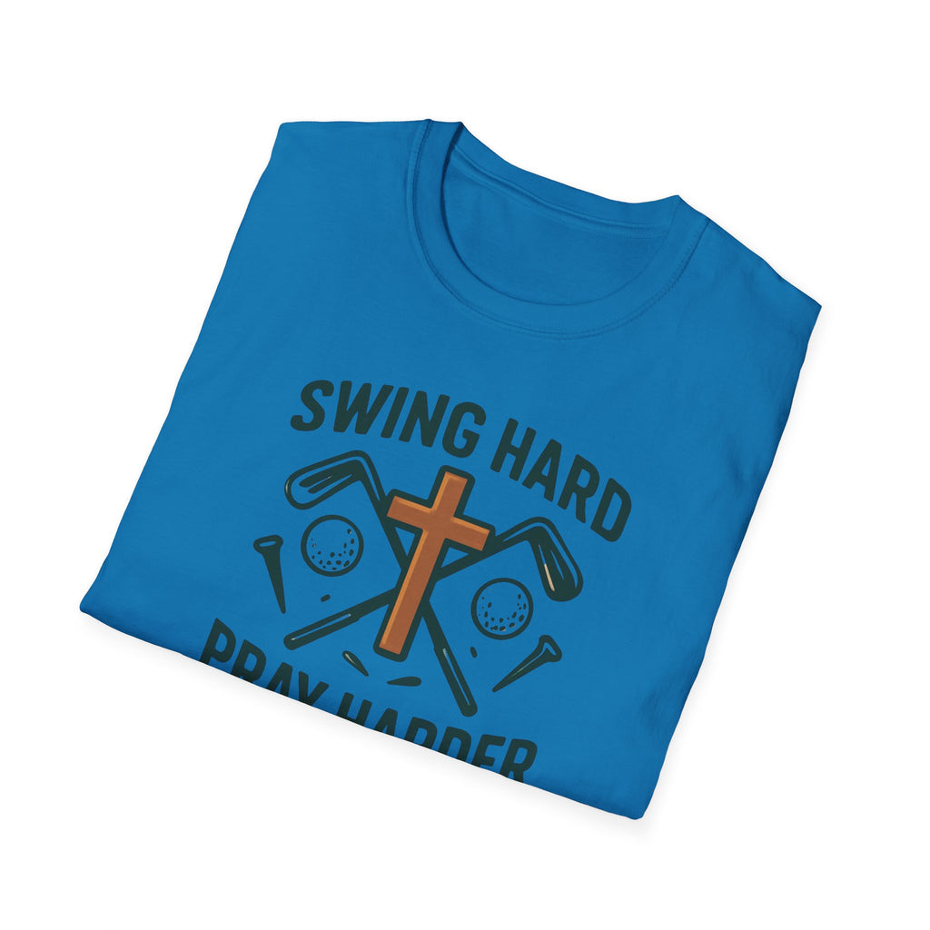 "Swing Hard Pray Harder" Tee Shirt