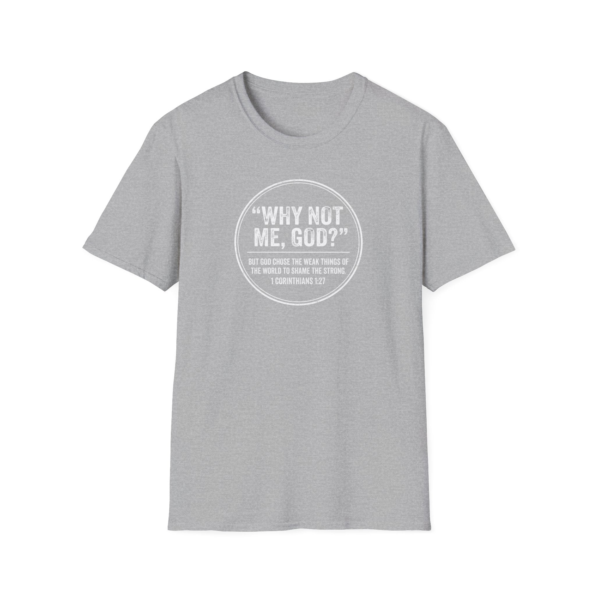 "Why Not Me, God?"  Tee