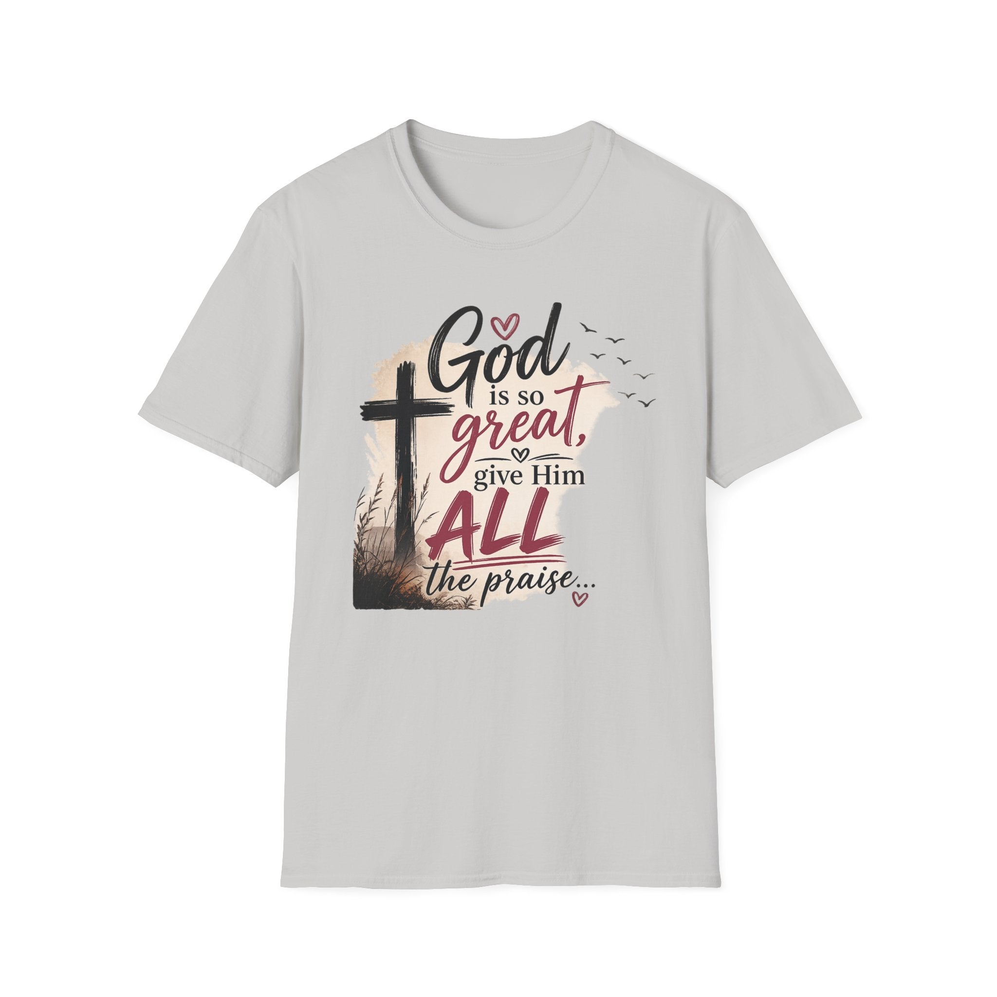 God is So Great T-Shirt