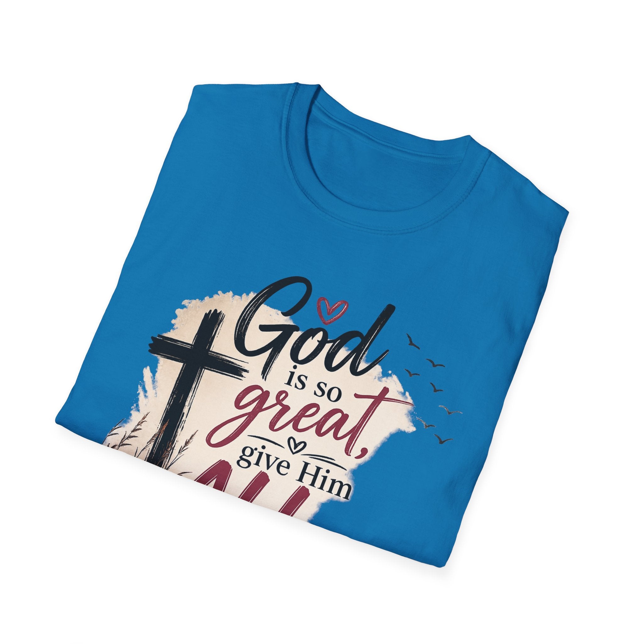 God is So Great T-Shirt