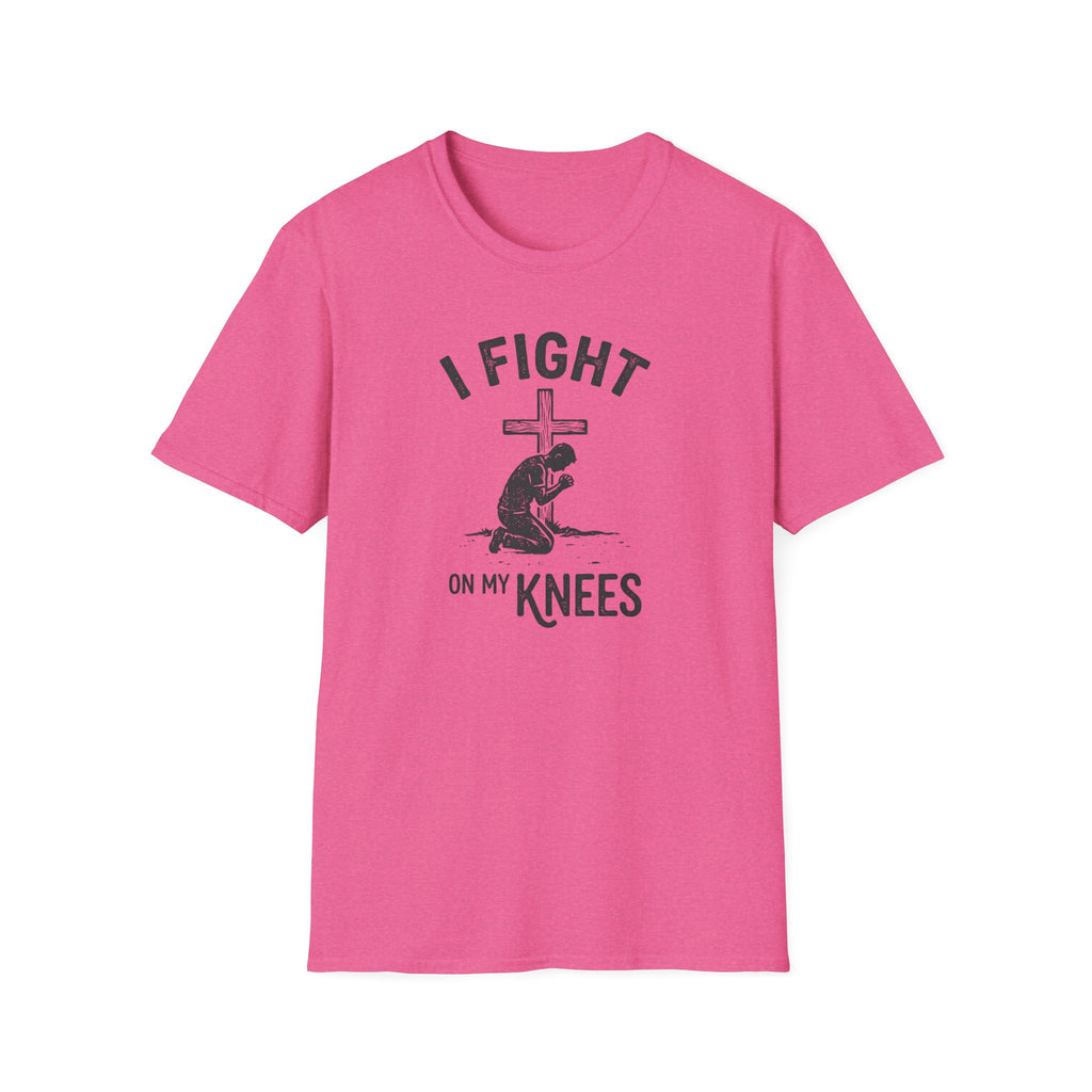 T-Shirt — "I Fight on My Knees" Prayer Graphic