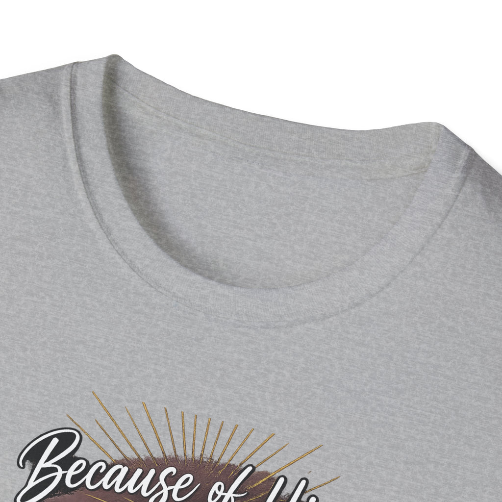 Because of Him I’m an Overcomer T-Shirt — Christian Inspirational Faith Tee
