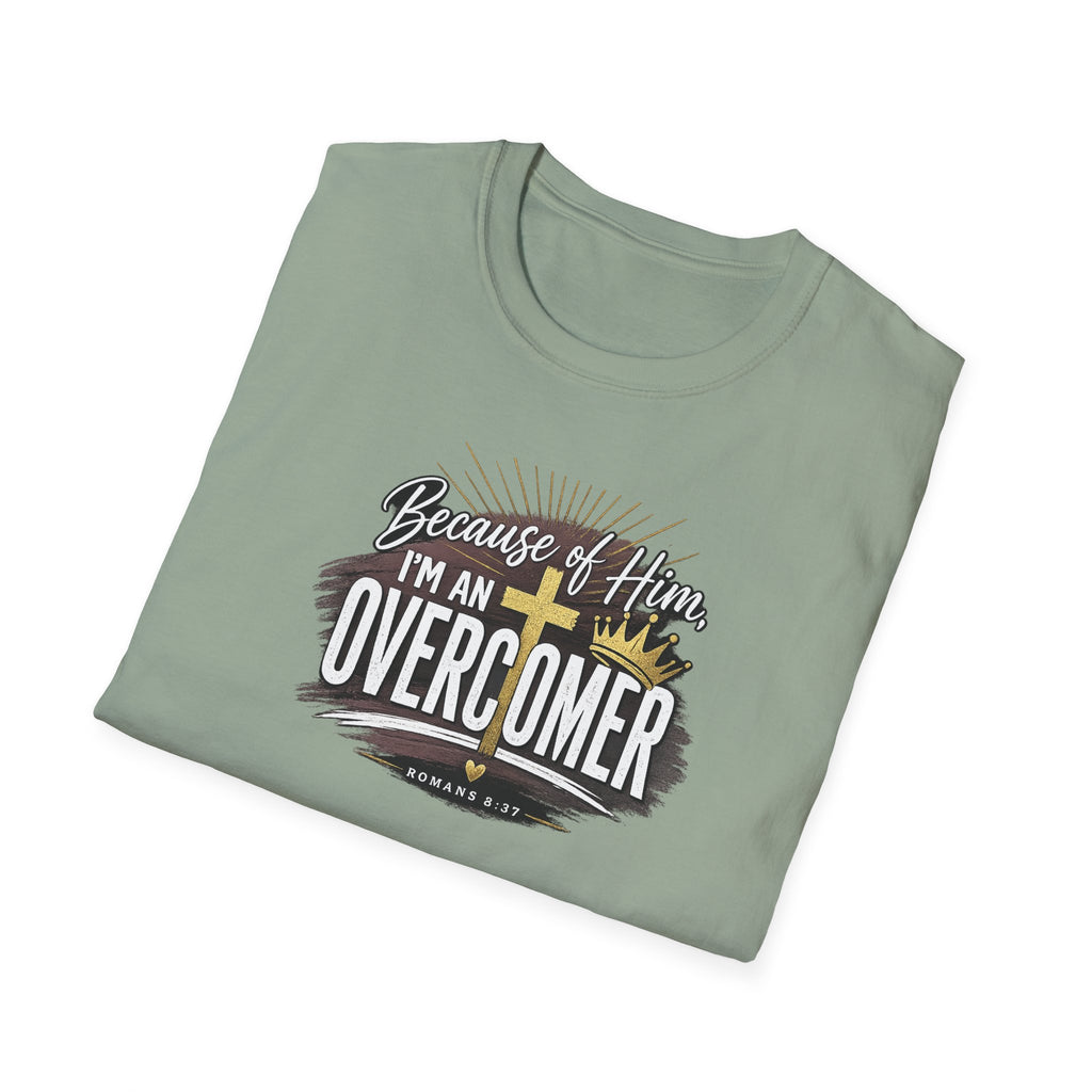 Because of Him I’m an Overcomer T-Shirt — Christian Inspirational Faith Tee