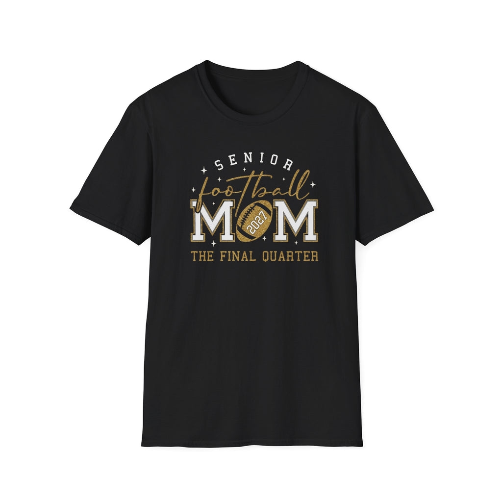 Senior Football Mom 2027 T-Shirt – The Final Quarter