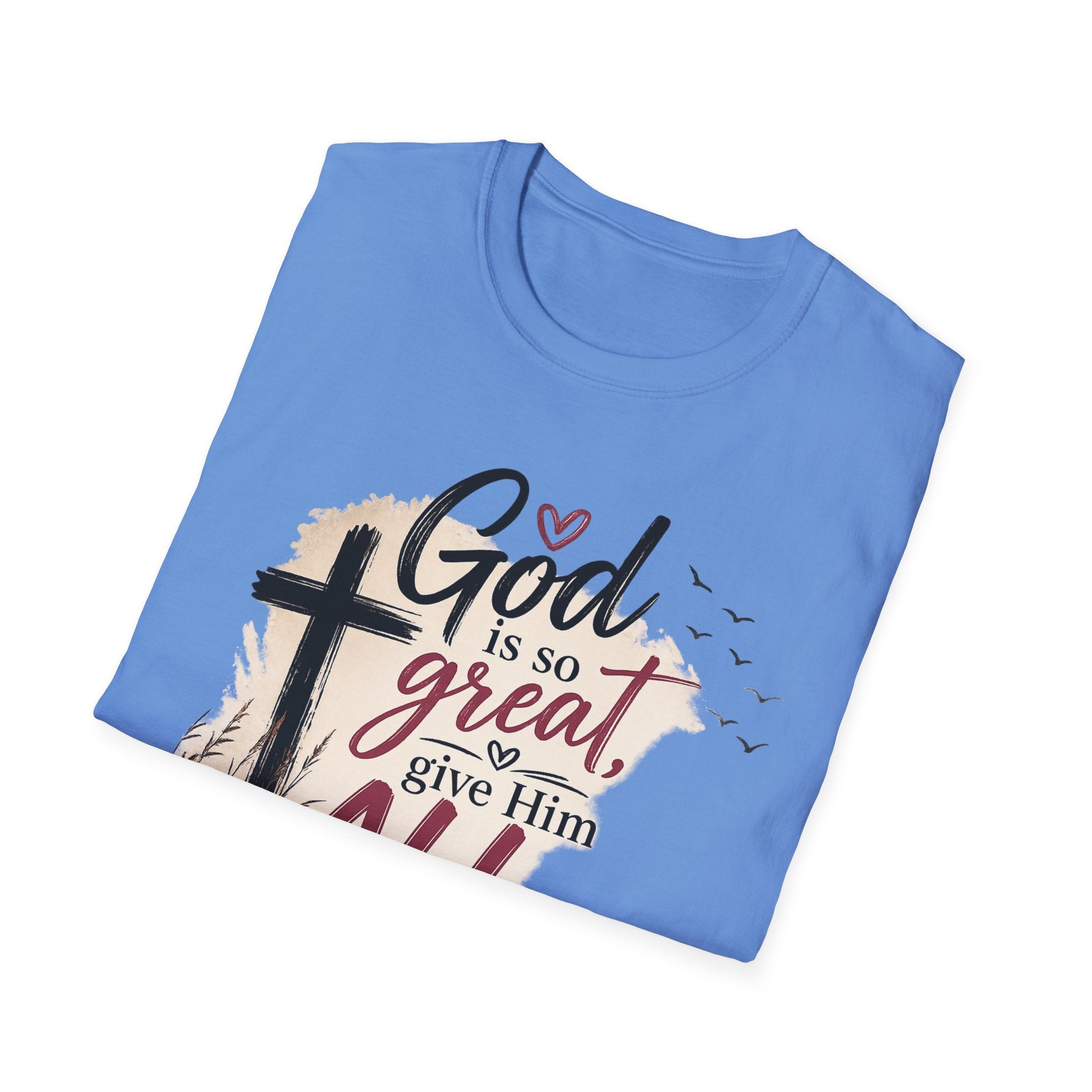 God is So Great T-Shirt