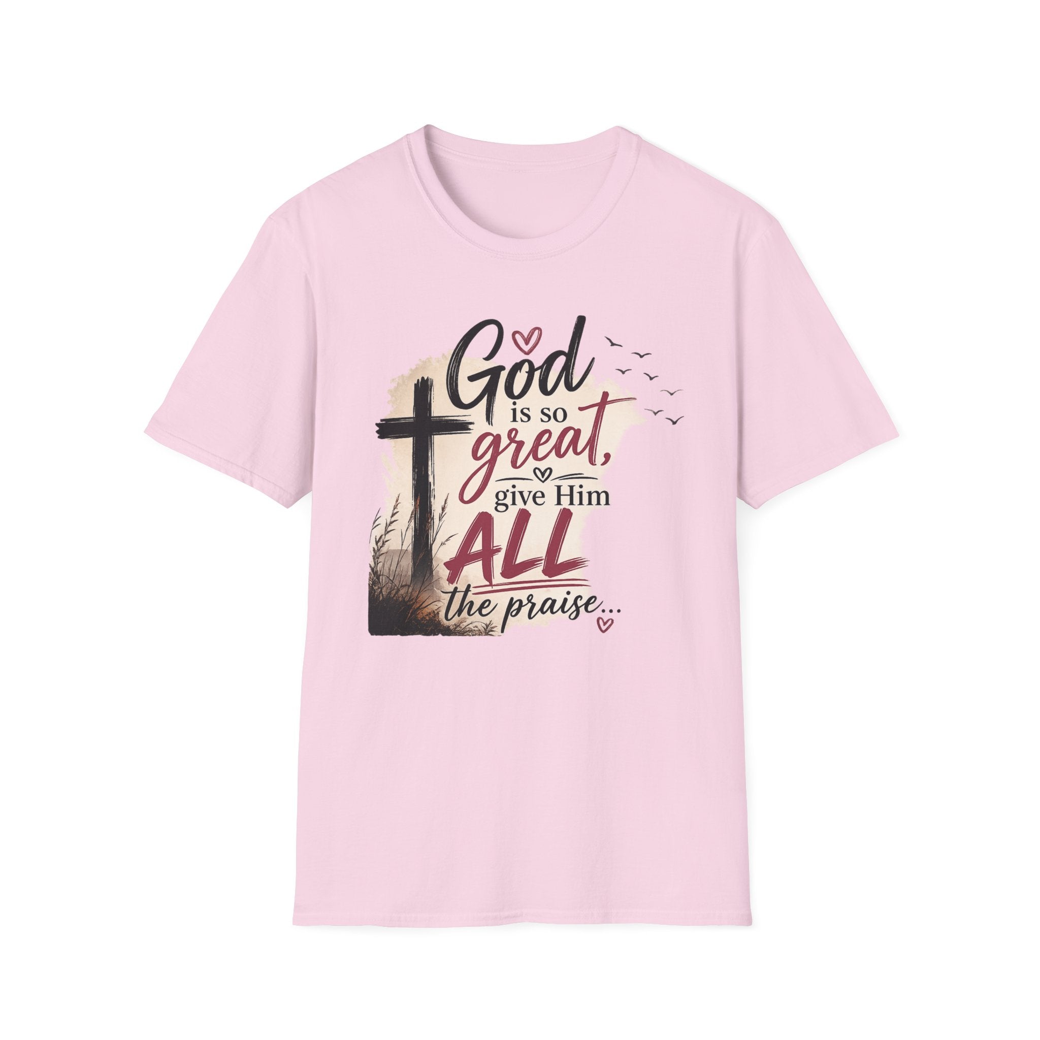 God is So Great T-Shirt