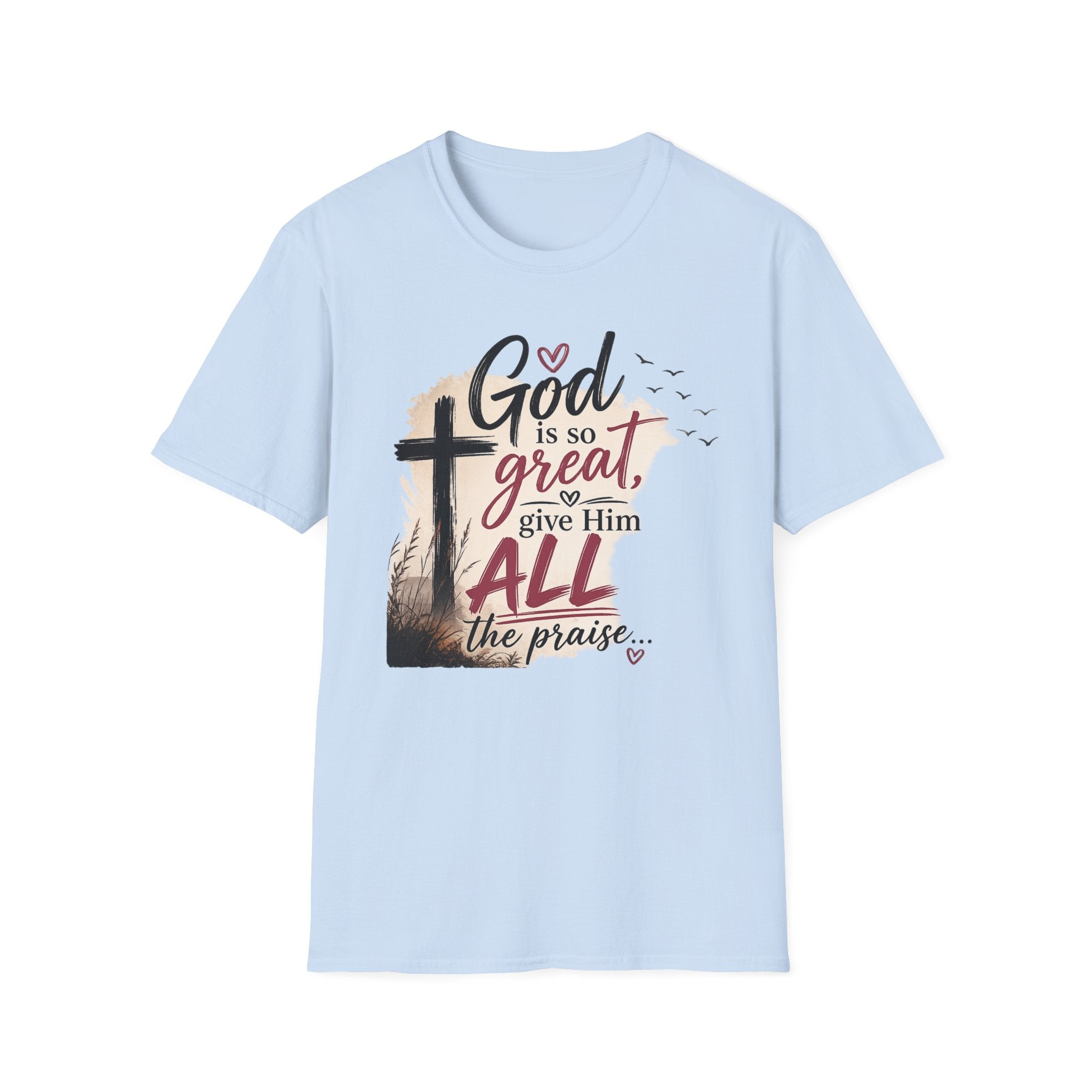 God is So Great T-Shirt