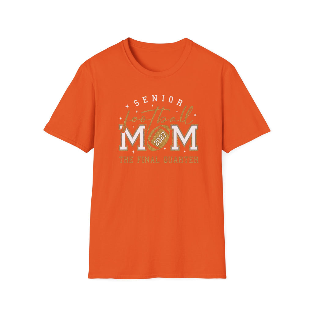 Senior Football Mom 2027 T-Shirt – The Final Quarter