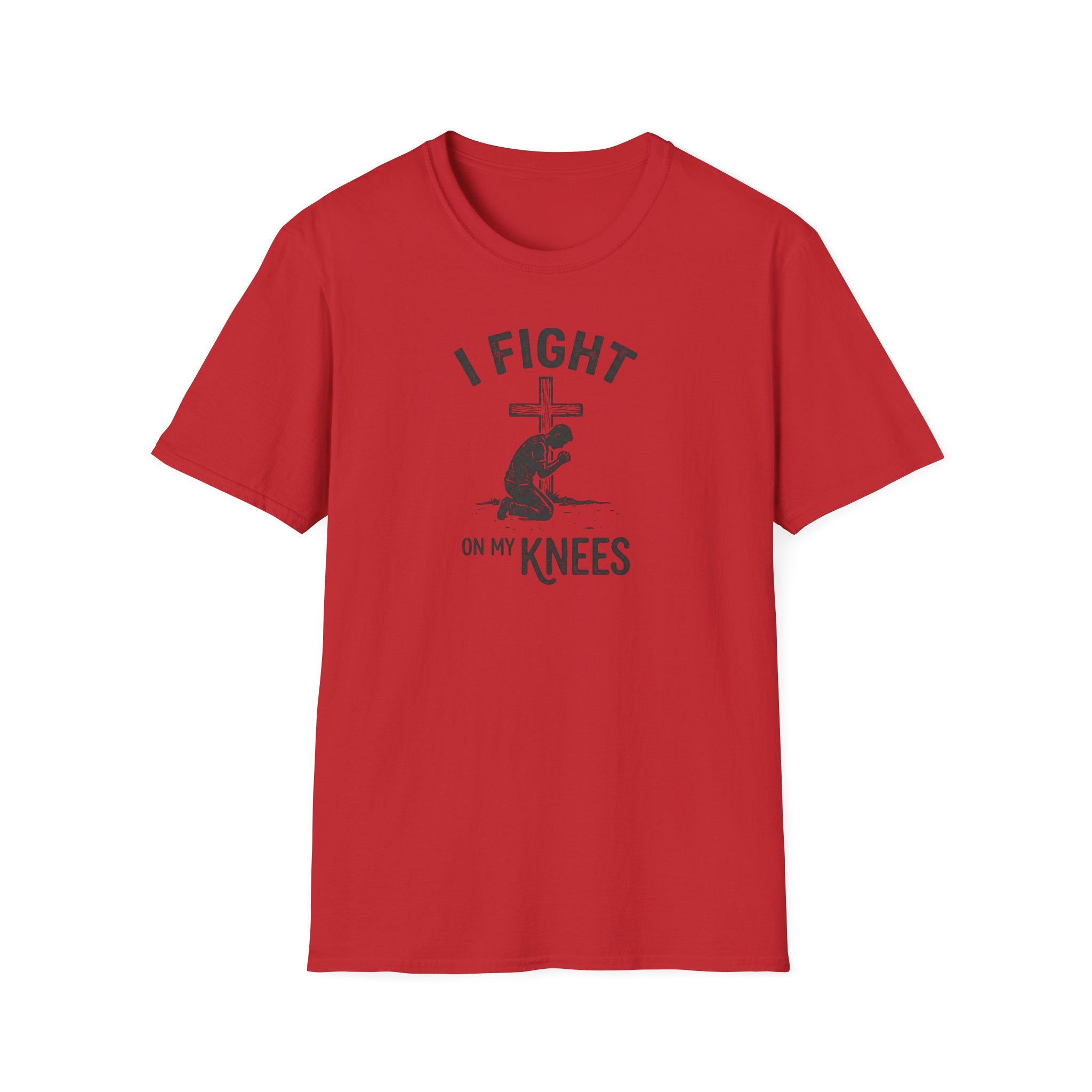 I Fight On My Knees T-Shirt