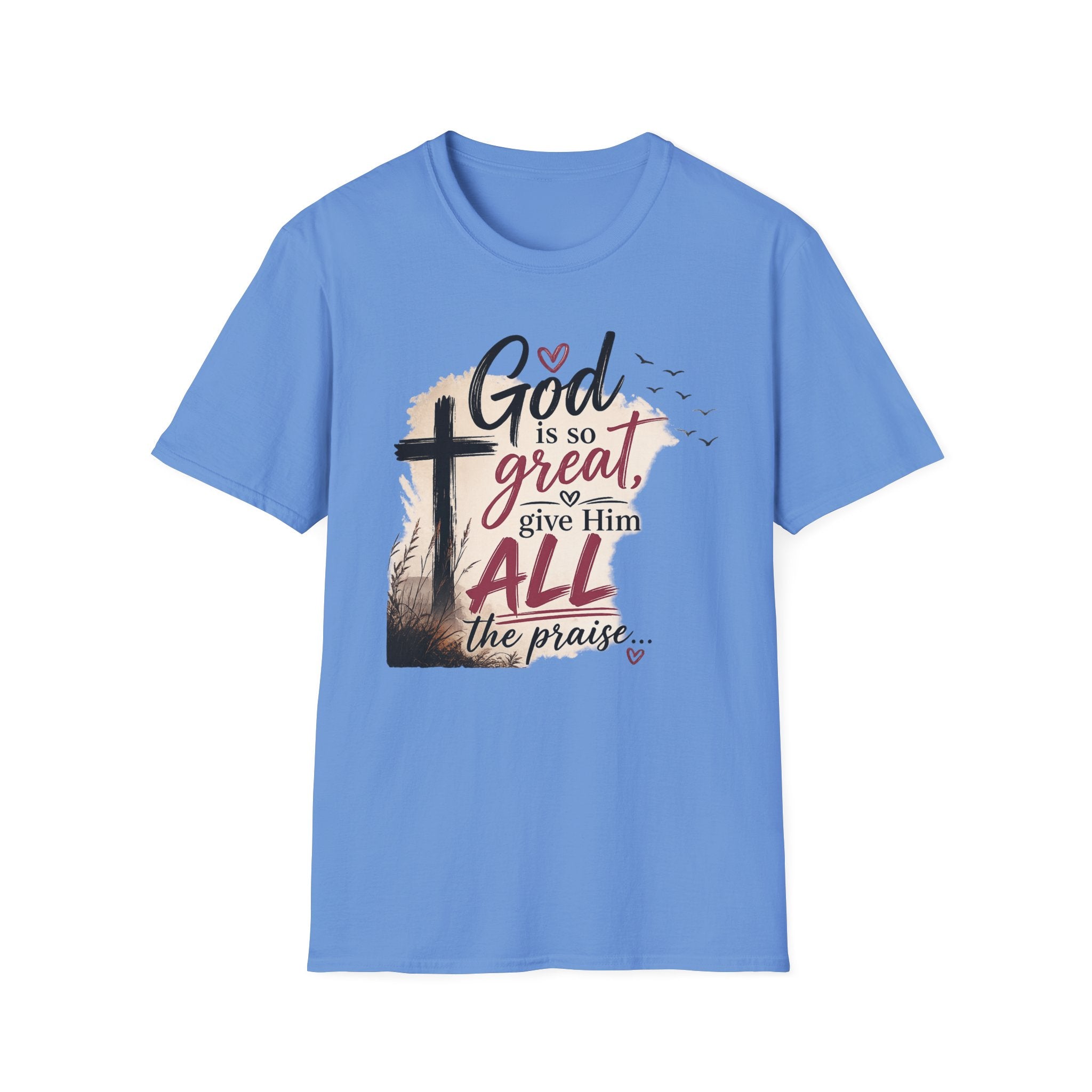 God is So Great T-Shirt