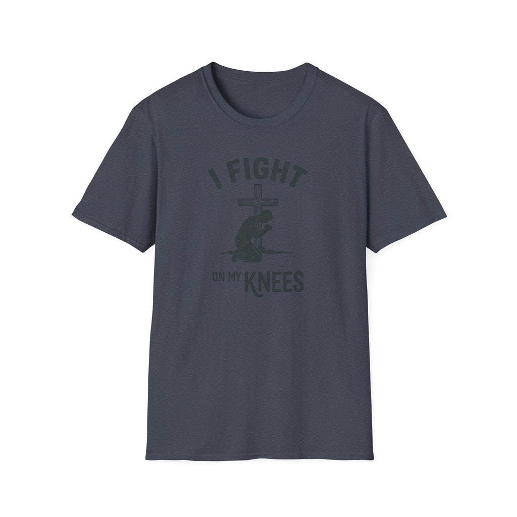 T-Shirt — "I Fight on My Knees" Prayer Graphic