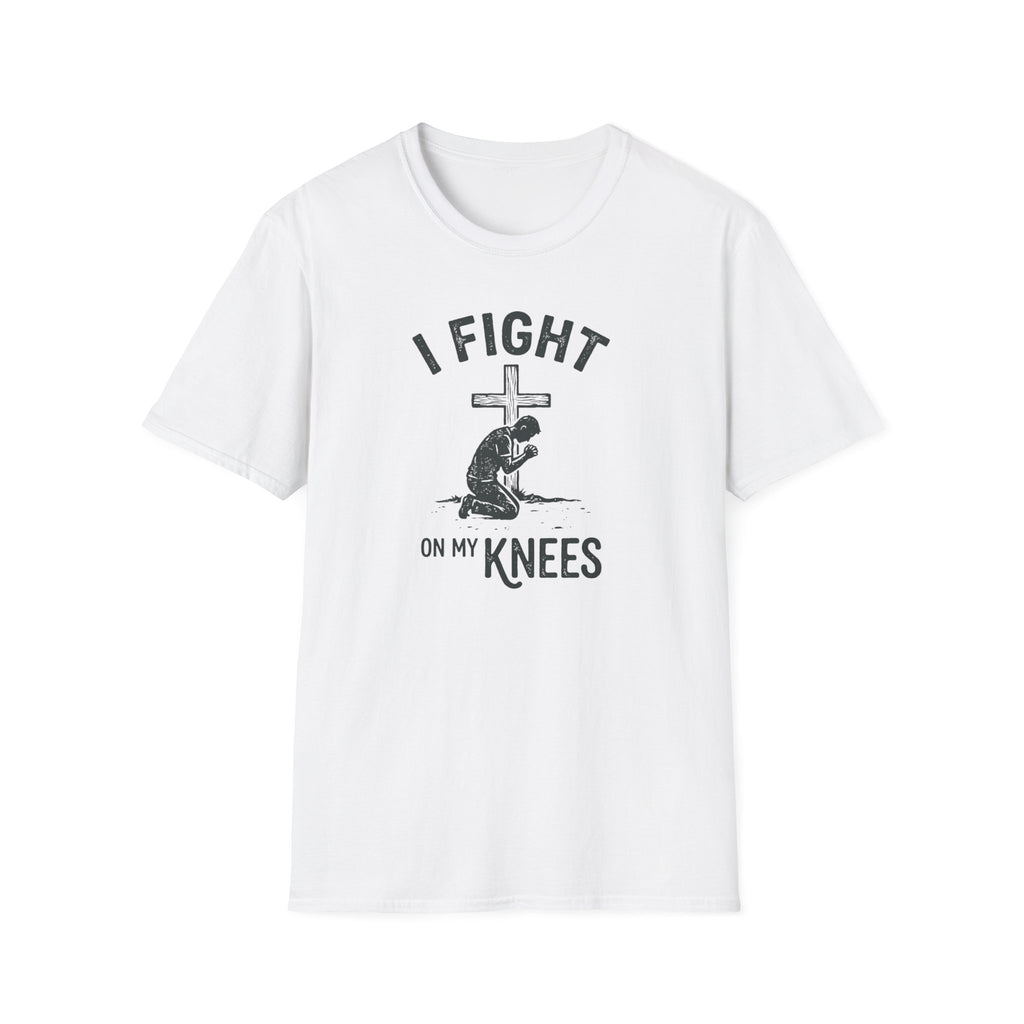 T-Shirt — "I Fight on My Knees" Prayer Graphic