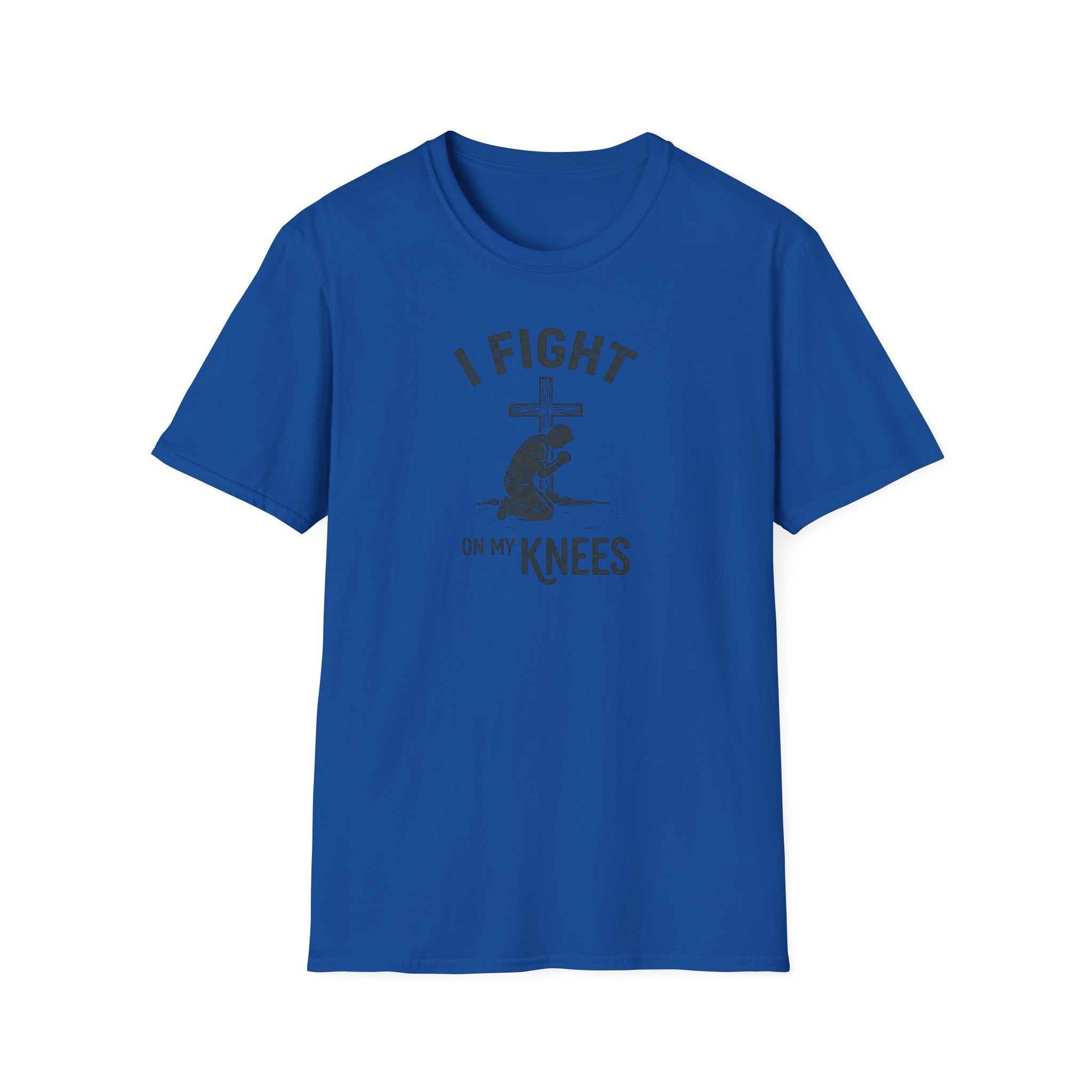 I Fight On My Knees T-Shirt