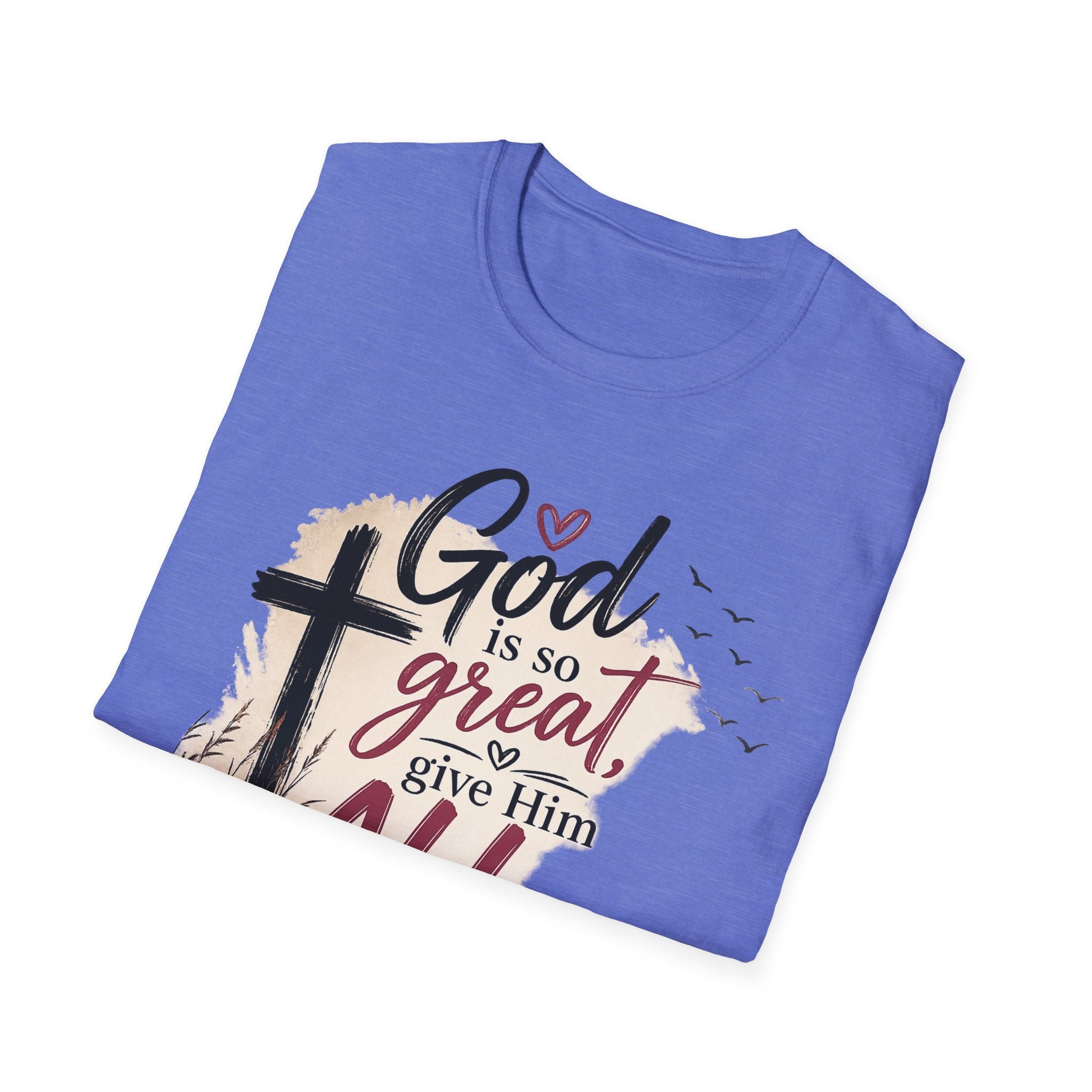 God is So Great T-Shirt