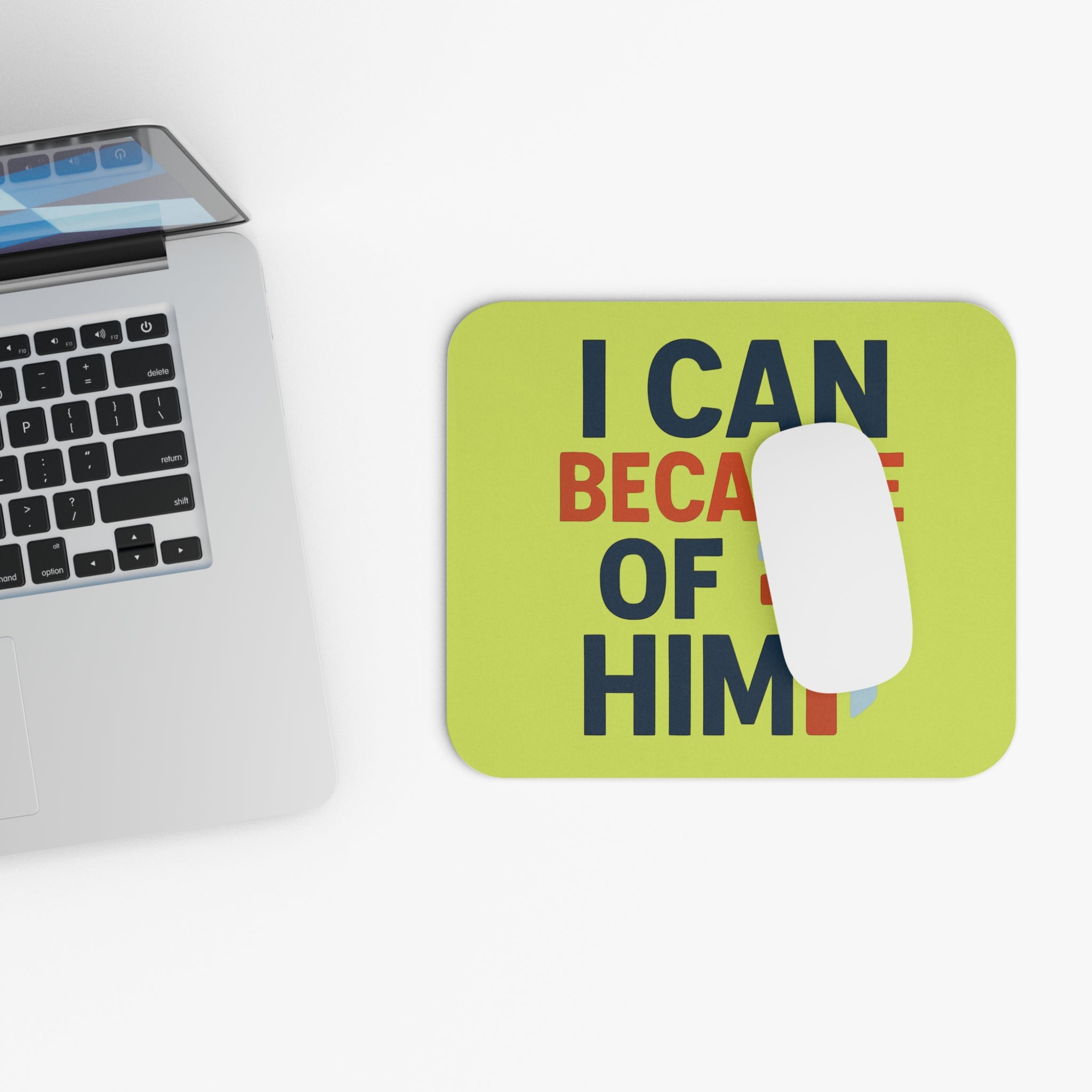 Christian Inspirational Mouse Pad — "I Can Because of Him" Desk Mat